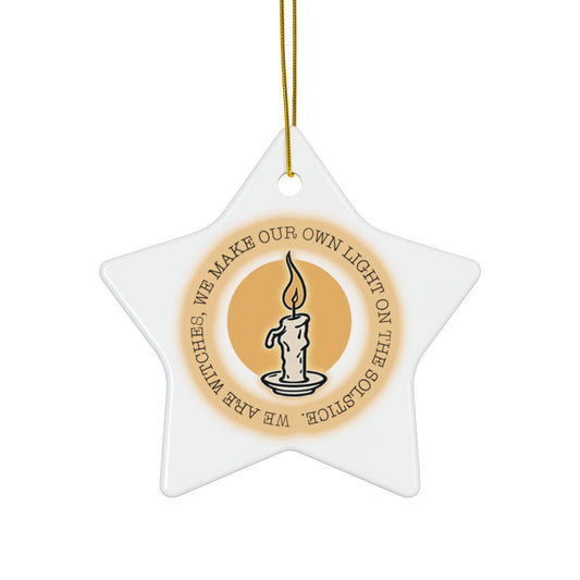 Star Ceramic Ornament - We Make Our Own Light